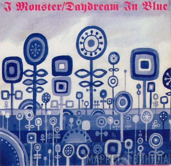 I Monster  - Daydream In Blue