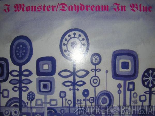 I Monster  - Daydream In Blue