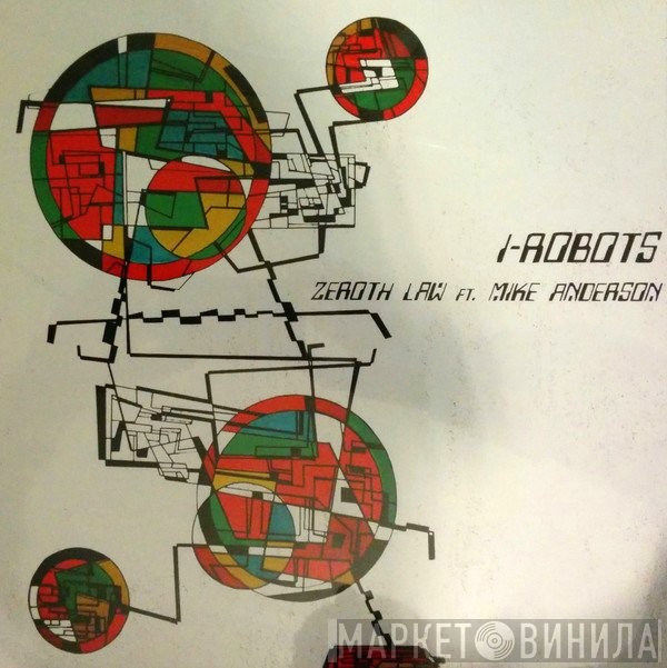 I-Robots Ft. Mike Anderson   - Zeroth Law
