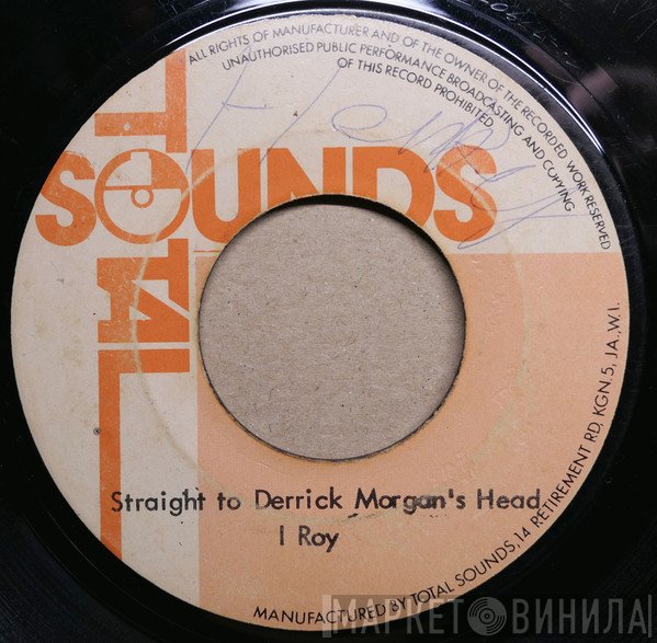 I-Roy - Straight To Derrick Morgan's Head