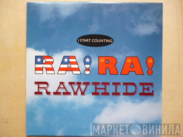 I Start Counting  - Ra! Ra! Rawhide