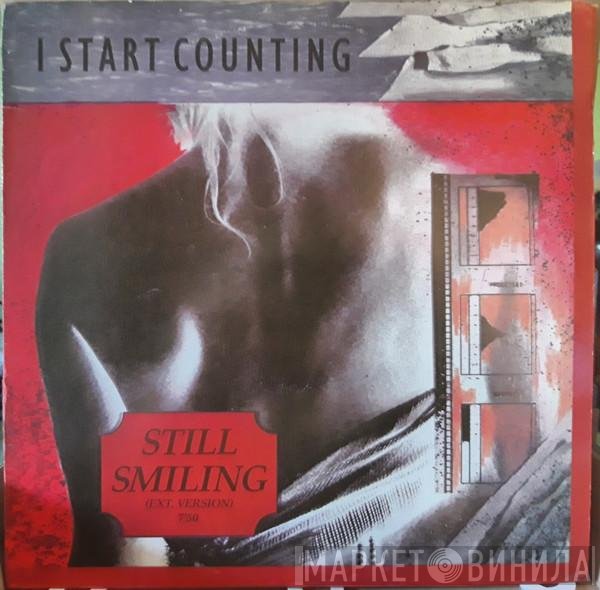 I Start Counting  - Still Smiling