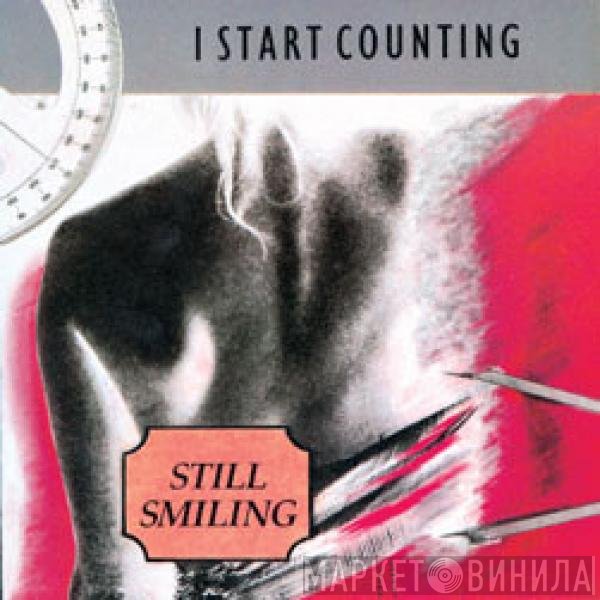 I Start Counting  - Still Smiling