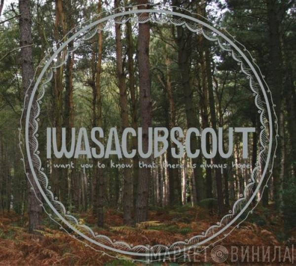 I Was A Cub Scout - I Want You To Know That There Is Always Hope