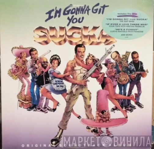  - I'm Gonna Git You Sucka