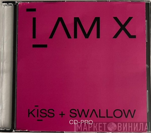 IAMX  - Kiss + Swallow