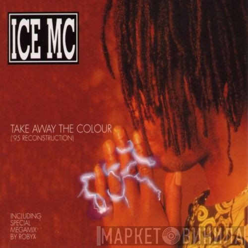 ICE MC - Take Away The Colour ('95 Reconstruction)