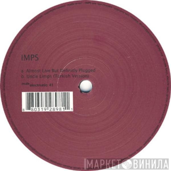 IMPS - Almost Live But Definitly Plugged