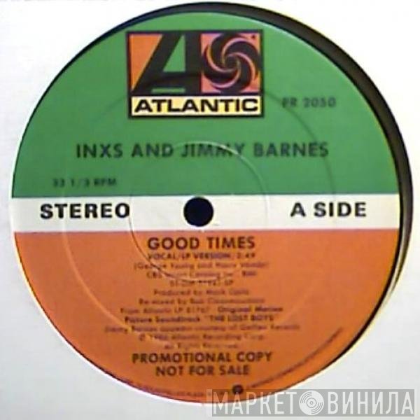 INXS And Jimmy Barnes  - Good Times