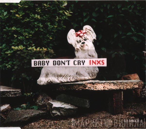 INXS - Baby Don't Cry