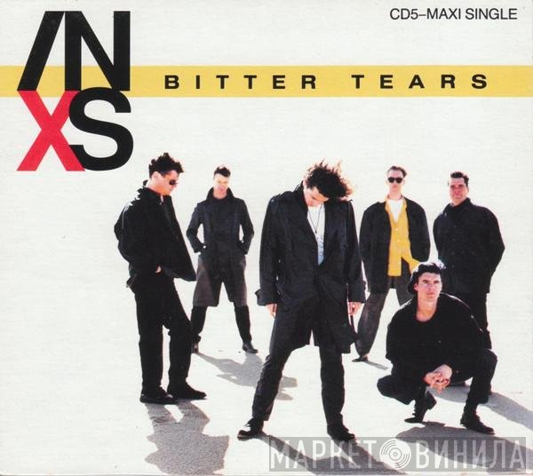 INXS  - Bitter Tears