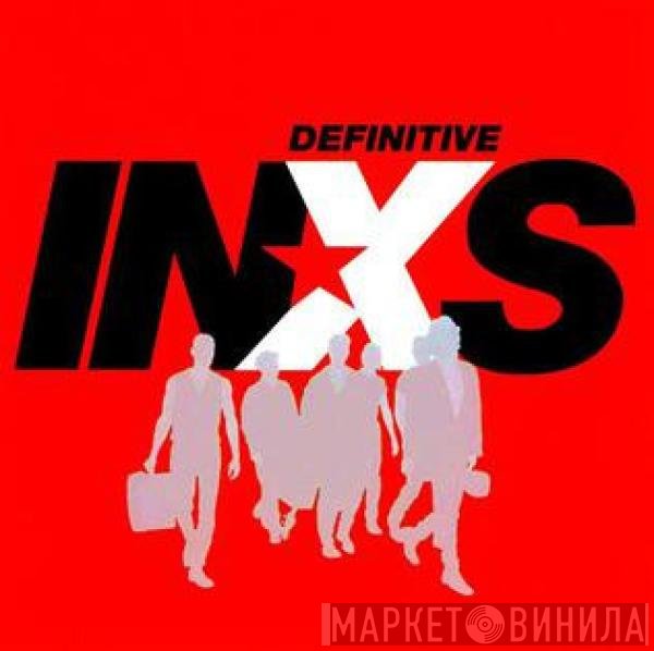 INXS  - Definitive
