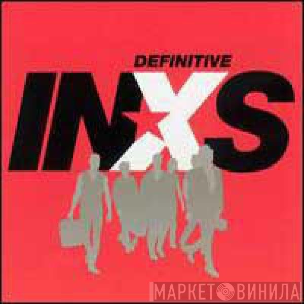 INXS  - Definitive