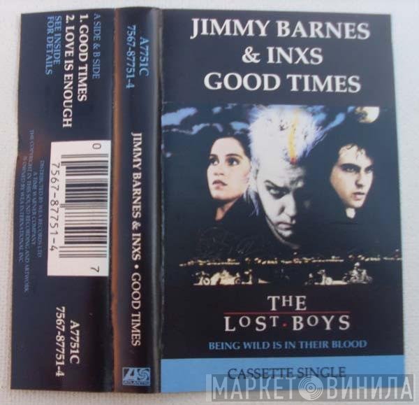 INXS, Jimmy Barnes - Good Times