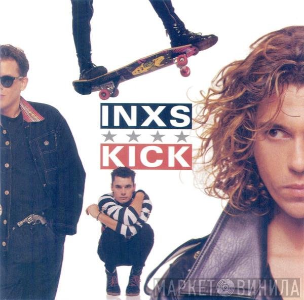INXS  - Kick