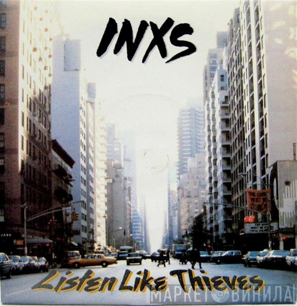 INXS - Listen Like Thieves