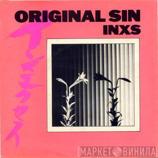 INXS  - Original Sin