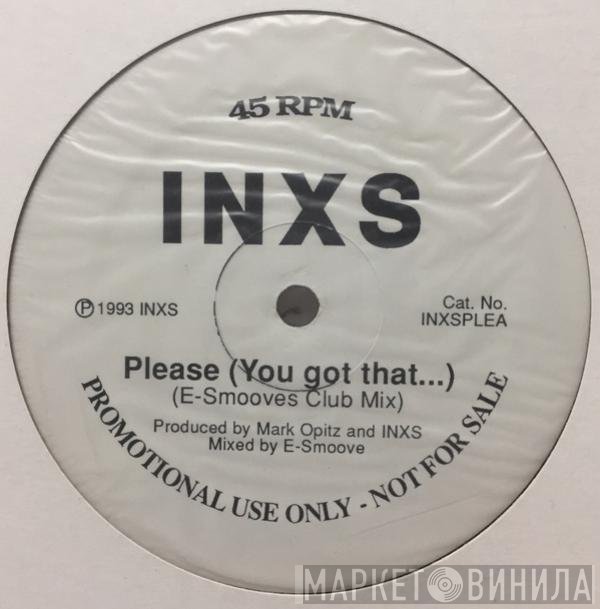 INXS - Please (You Got That...)