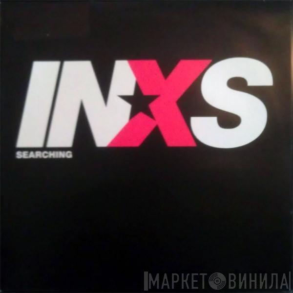 INXS - Searching