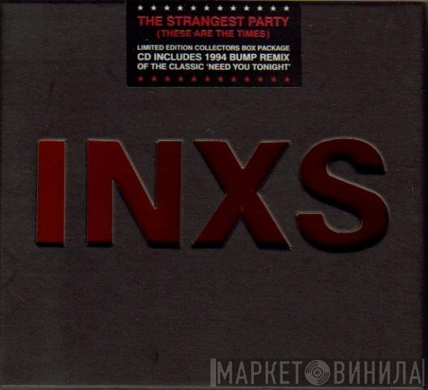 INXS - The Strangest Party (These Are The Times)