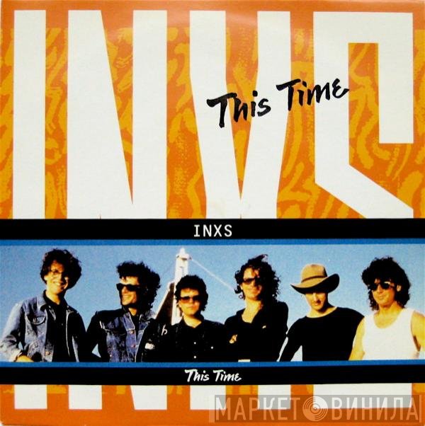 INXS - This Time
