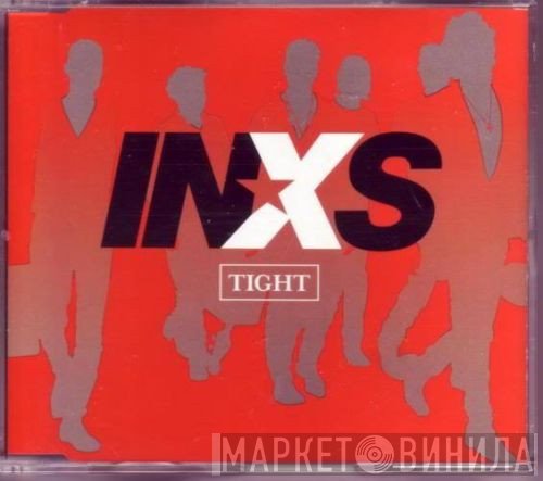 INXS  - Tight