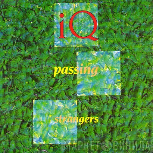IQ  - Passing Strangers