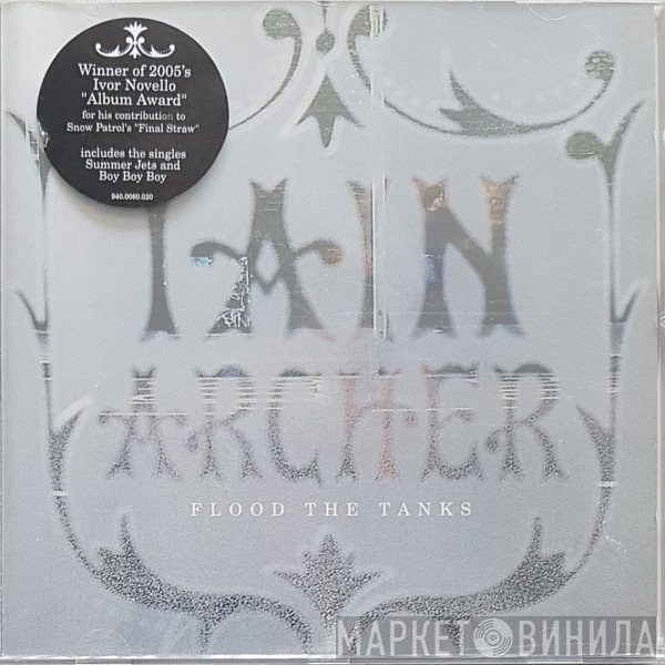 Iain Archer - Flood The Tanks