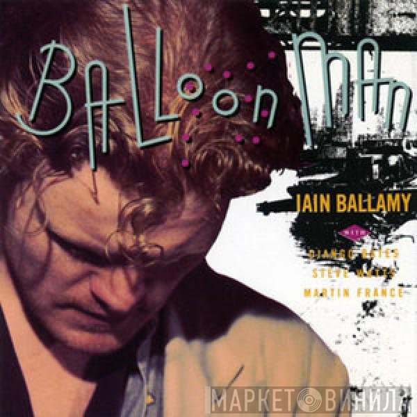 Iain Ballamy - Balloon Man