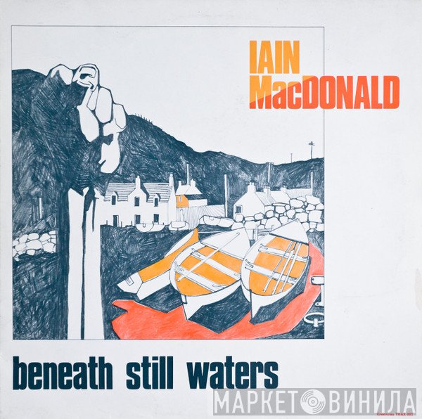 Iain Macdonald  - Beneath Still Waters