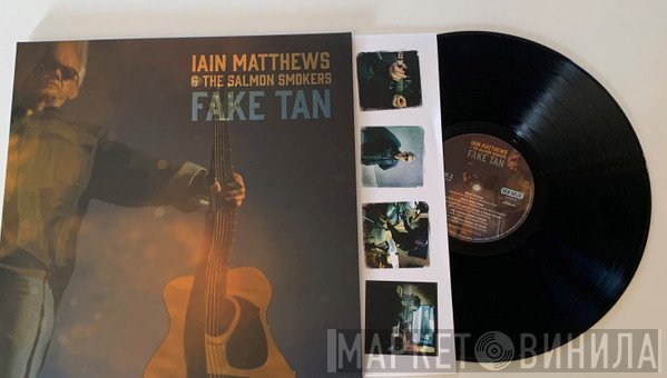 Iain Matthews & The Salmon Smokers  - Fake Tan