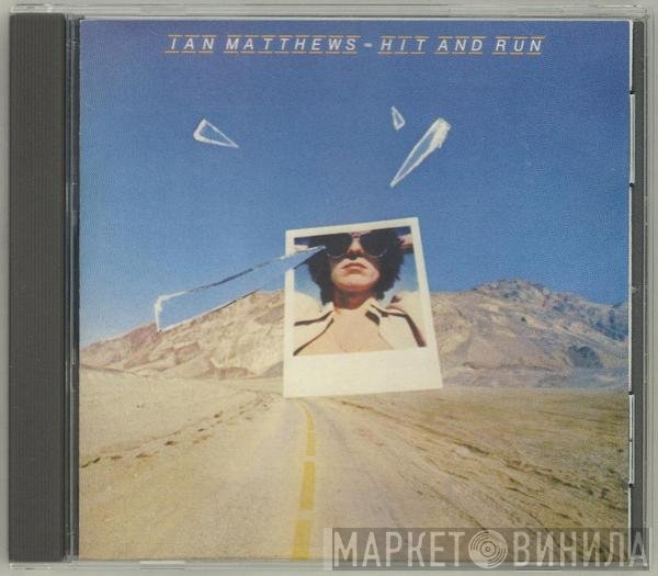 Iain Matthews  - Hit And Run