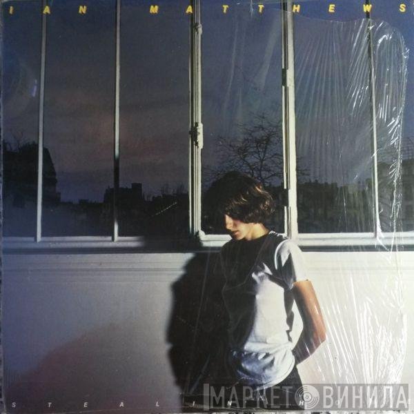 Iain Matthews - Stealin' Home