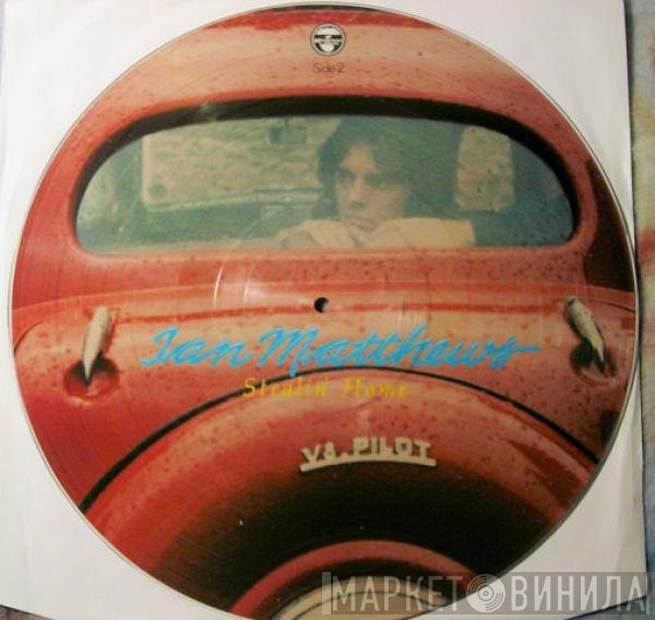 Iain Matthews  - Stealin' Home
