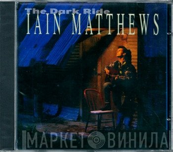 Iain Matthews  - The Dark Ride