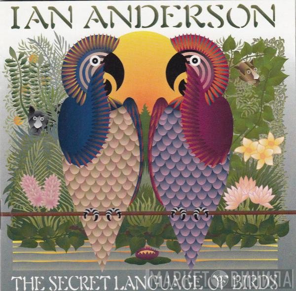 Ian Anderson  - The Secret Language Of Birds