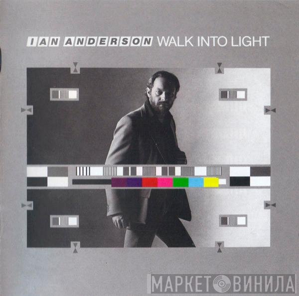 Ian Anderson  - Walk Into Light