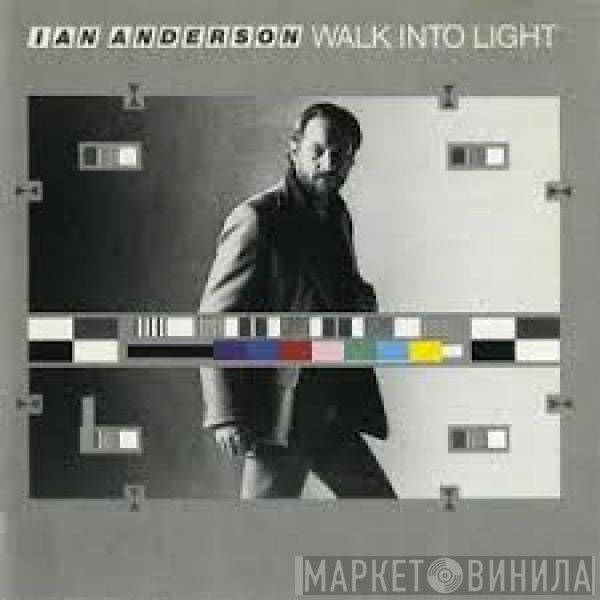 Ian Anderson  - Walk Into Light