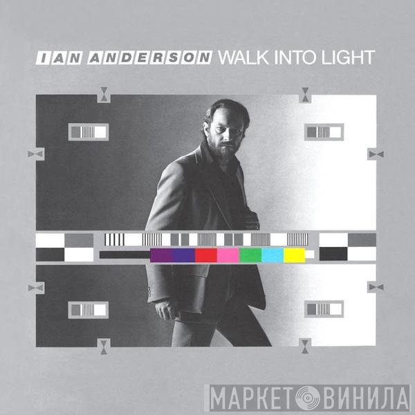 Ian Anderson  - Walk Into Light