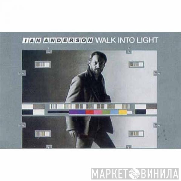 Ian Anderson  - Walk Into Light