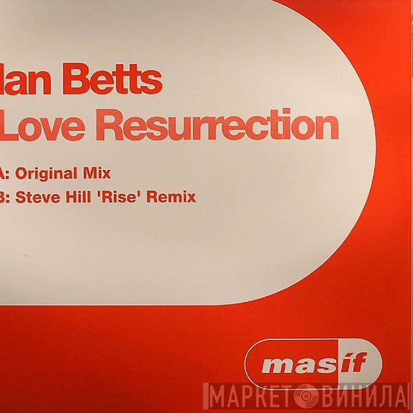 Ian Betts - Love Resurrection