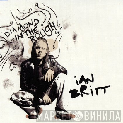 Ian Britt  - Diamond In The Rough EP