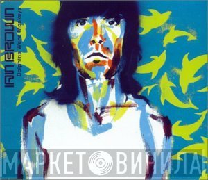 Ian Brown - Dolphins Were Monkeys