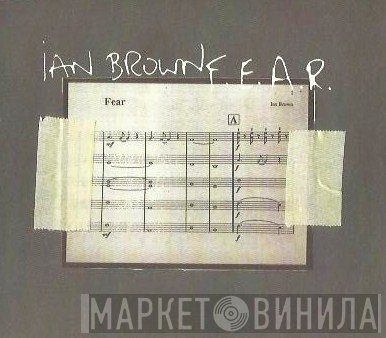 Ian Brown  - F.E.A.R.
