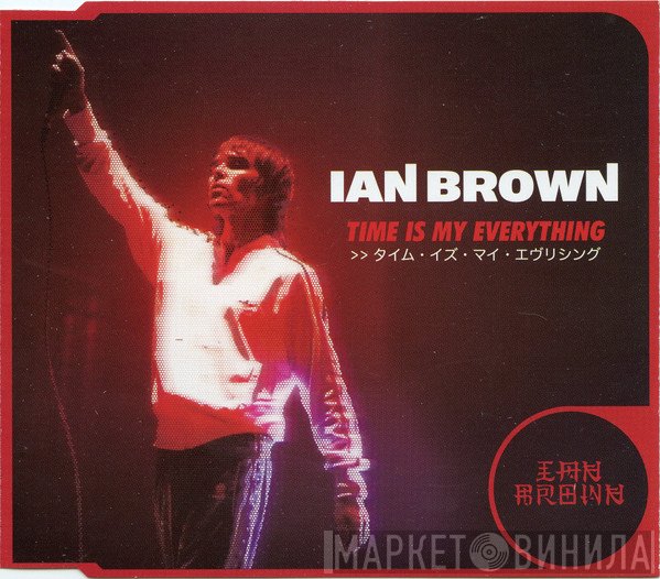 Ian Brown  - Time Is My Everything