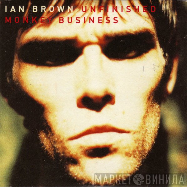 Ian Brown - Unfinished Monkey Business