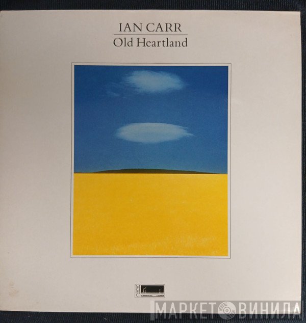 Ian Carr - Old Heartland