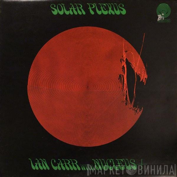 Ian Carr With Nucleus   - Solar Plexus