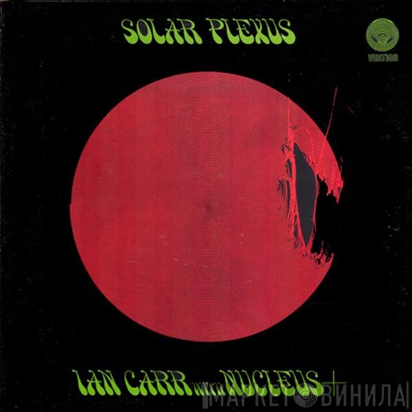 Ian Carr With Nucleus   - Solar Plexus