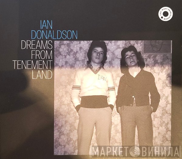 Ian Donaldson  - Dreams From Tenement Land